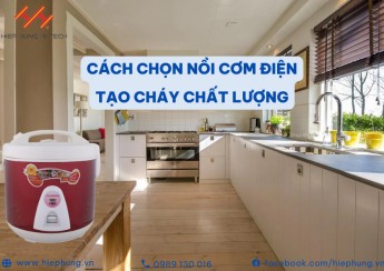 hiephung-cach-chon-noi-com-dien-tao-chay-chat-luong01