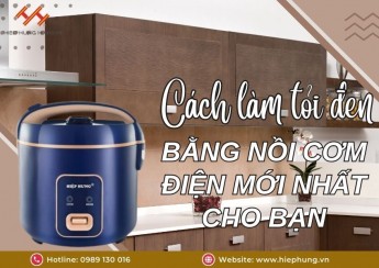 cach-lam-toi-den-bang-noi-com-dien-moi-nhat-cho-ban-01