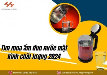 tim-mua-am-dun-nuoc-mat-kinh-chat-luong-2024