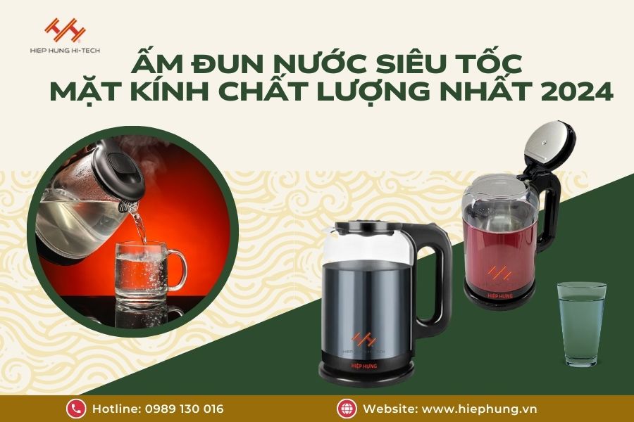 am-dun-nuoc-sieu-toc-mat-kinh-lua-chon-chat-luong-nhat-2024