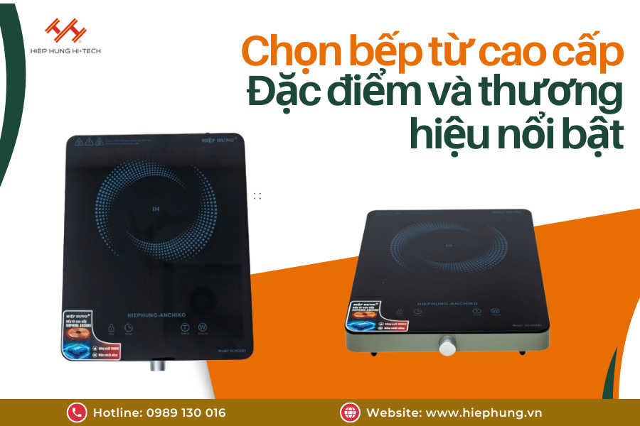 chon-bep-tu-cao-cap-dac-diem-va-thuong-hieu-noi-bat