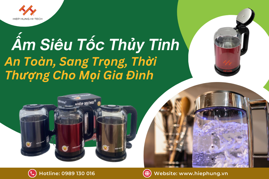 am-sieu-toc-thuy-tinh-–-an-toan-sang-trong-thoi-thuong-cho-moi-gia-dinh
