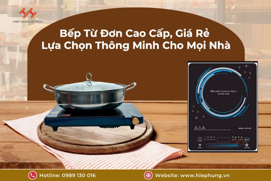 bep-tu-don-cao-cap-gia-re-lua-chon-thong-minh-cho-moi-nha